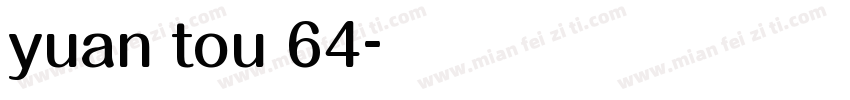 yuan tou 64字体转换